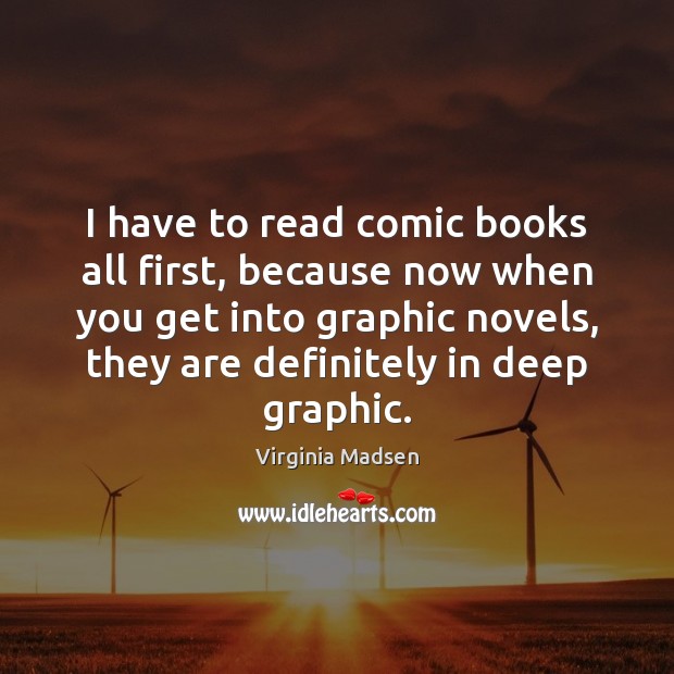 I have to read comic books all first, because now when you Image