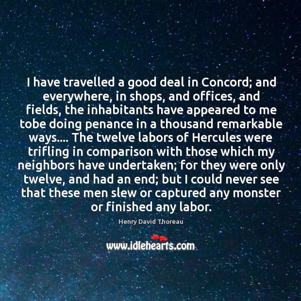 I have travelled a good deal in Concord; and everywhere, in shops, Comparison Quotes Image