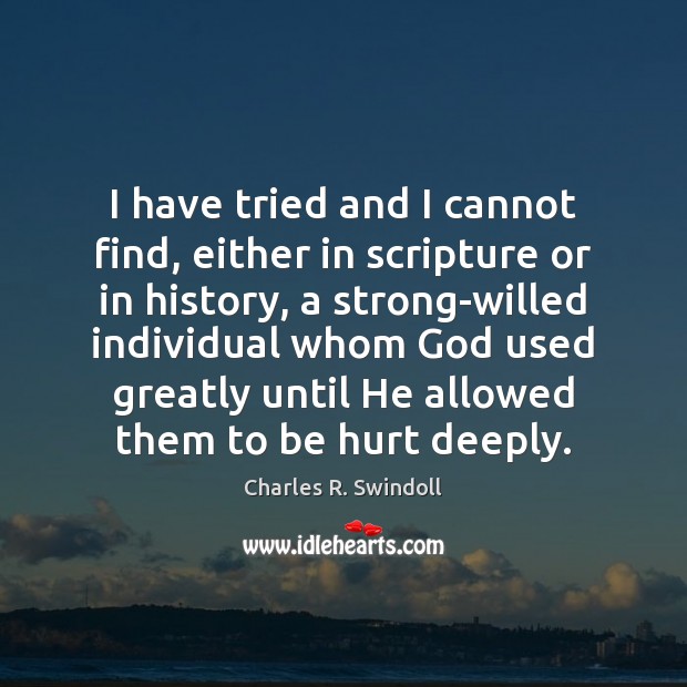 I have tried and I cannot find, either in scripture or in Charles R. Swindoll Picture Quote