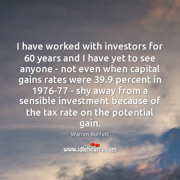 I have worked with investors for 60 years and I have yet to Image