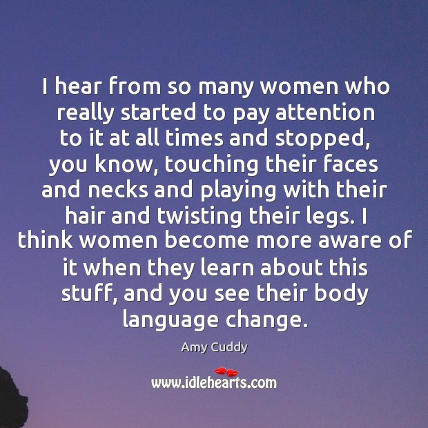 I hear from so many women who really started to pay attention Image