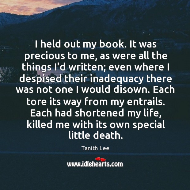 I held out my book. It was precious to me, as were Tanith Lee Picture Quote