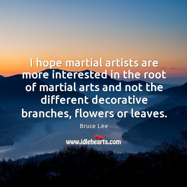 I hope martial artists are more interested in the root of martial Image