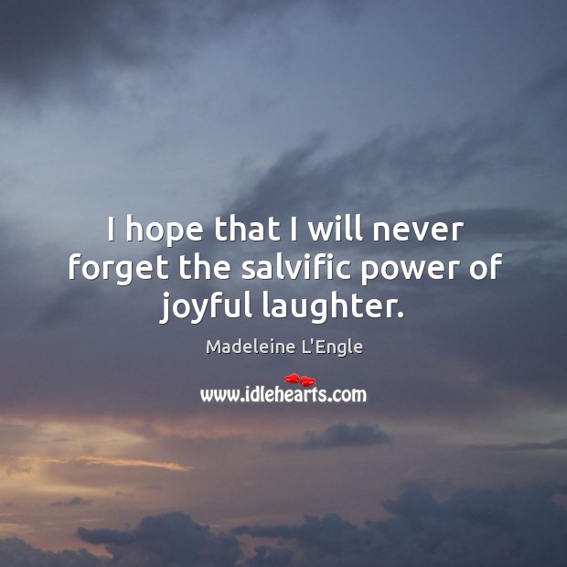 I hope that I will never forget the salvific power of joyful laughter. Image