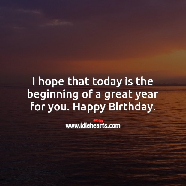 I hope that today is the beginning of a great year for you. Image