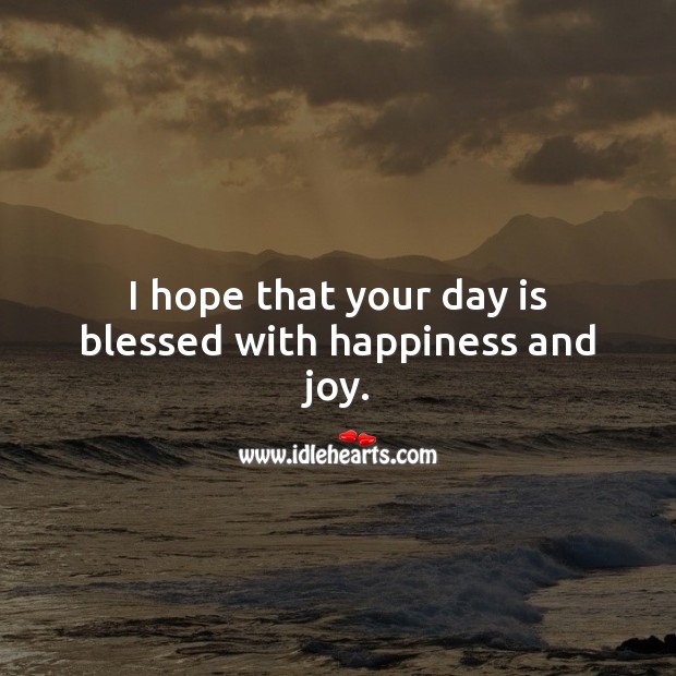 I hope that your day is blessed with happiness and joy. Religious Birthday Messages Image