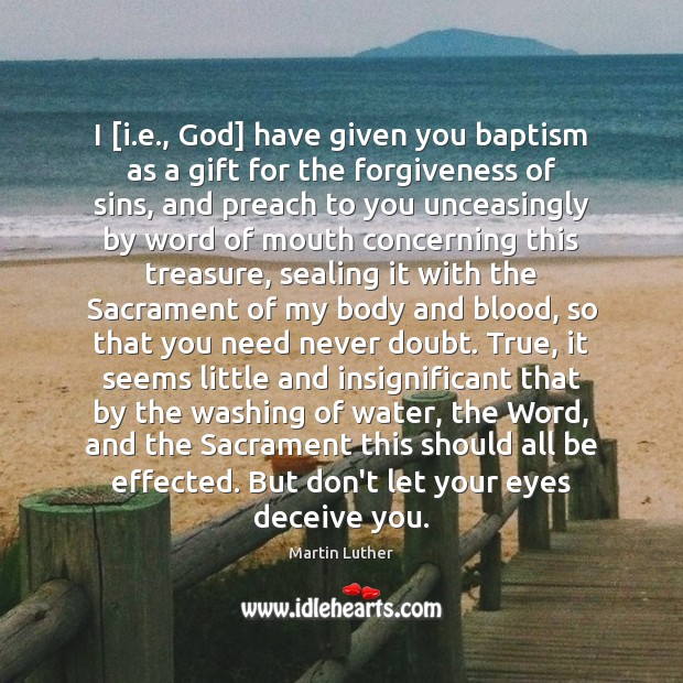 I [i.e., God] have given you baptism as a gift for 