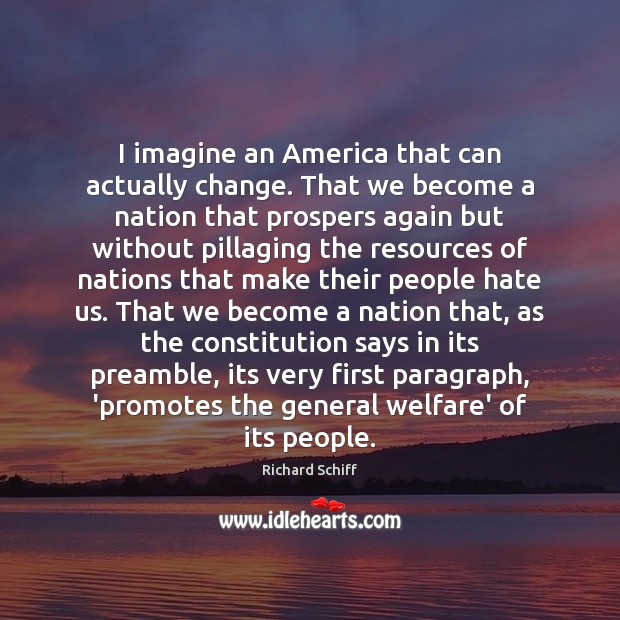 I imagine an America that can actually change. That we become a Image