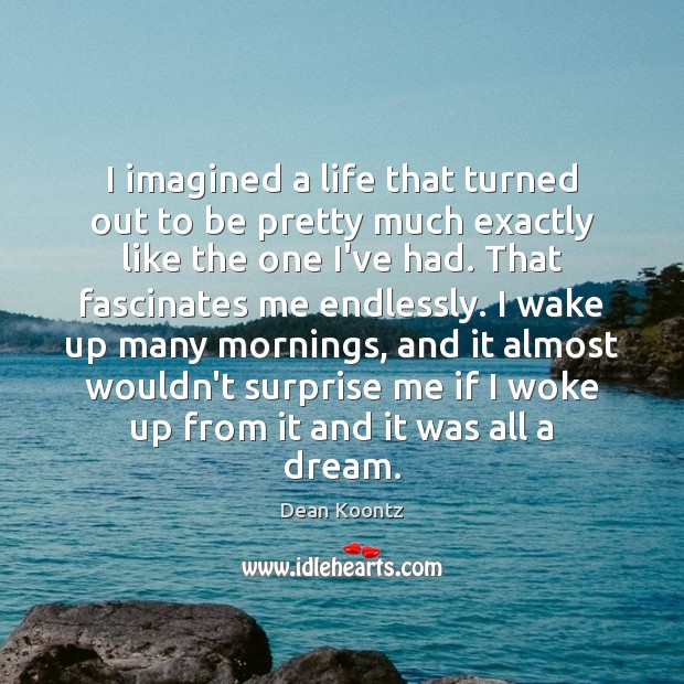 I imagined a life that turned out to be pretty much exactly Image