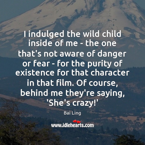 I indulged the wild child inside of me – the one that’s Image