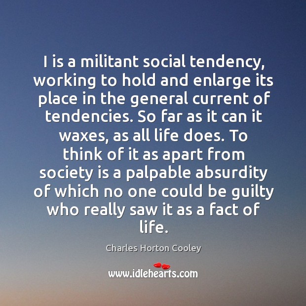 I is a militant social tendency, working to hold and enlarge its Image