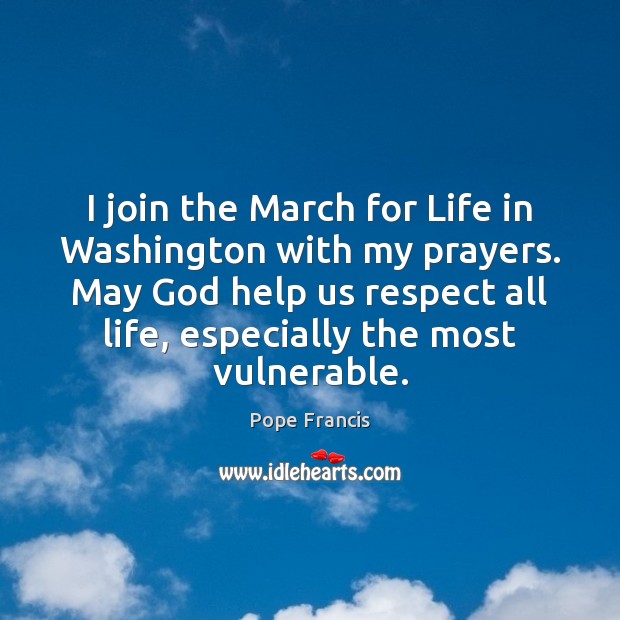 I join the March for Life in Washington with my prayers. May Image