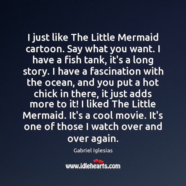 I just like The Little Mermaid cartoon. Say what you want. I Image