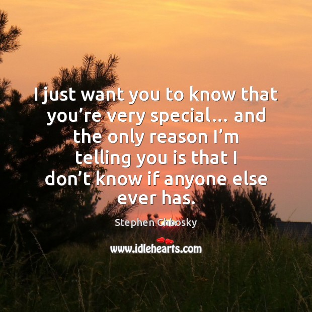 I just want you to know that you’re very special… and Image