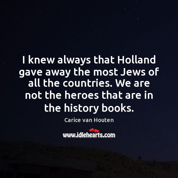 I knew always that Holland gave away the most Jews of all Image
