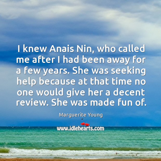 I knew anais nin, who called me after I had been away for a few years. Image