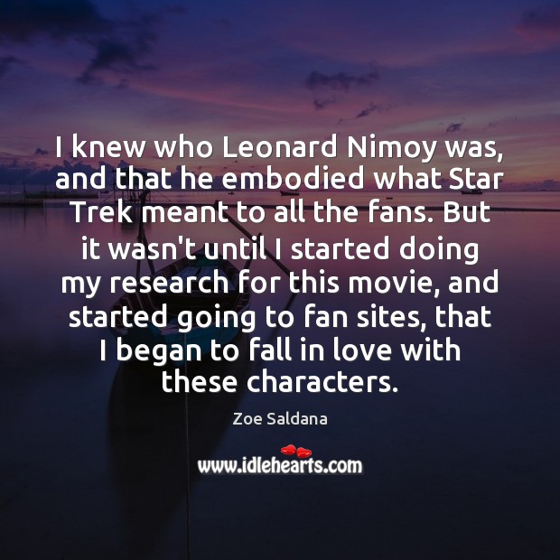 I knew who Leonard Nimoy was, and that he embodied what Star Image