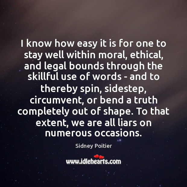 I know how easy it is for one to stay well within Legal Quotes Image