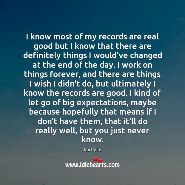 I know most of my records are real good but I know Image