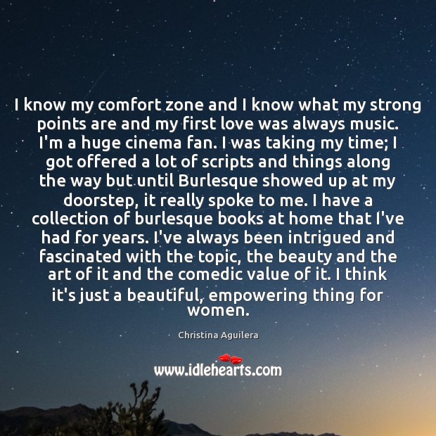 I know my comfort zone and I know what my strong points Value Quotes Image