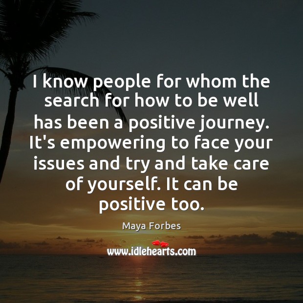 I know people for whom the search for how to be well Positive Quotes Image