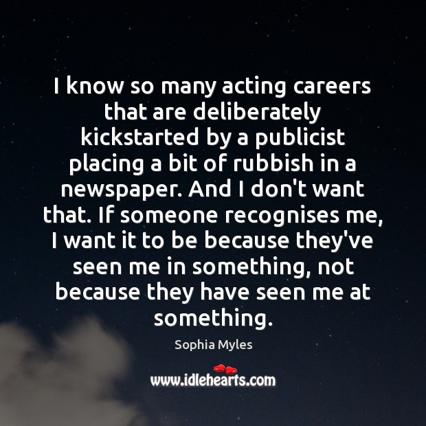 I know so many acting careers that are deliberately kickstarted by a Image