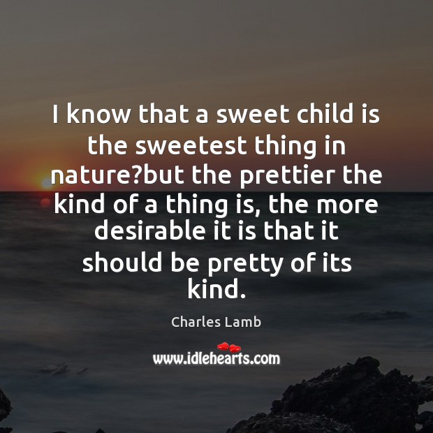 I know that a sweet child is the sweetest thing in nature? Image