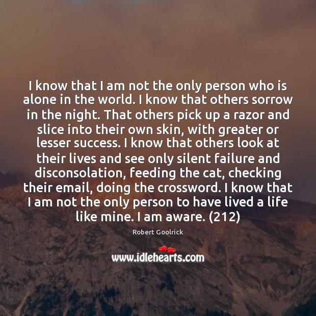 I know that I am not the only person who is alone Failure Quotes Image