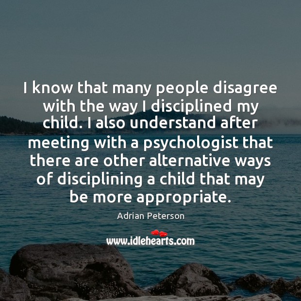 I know that many people disagree with the way I disciplined my Image