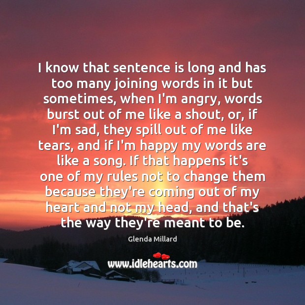 I know that sentence is long and has too many joining words Glenda Millard Picture Quote