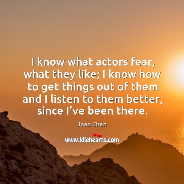 I know what actors fear, what they like; Image