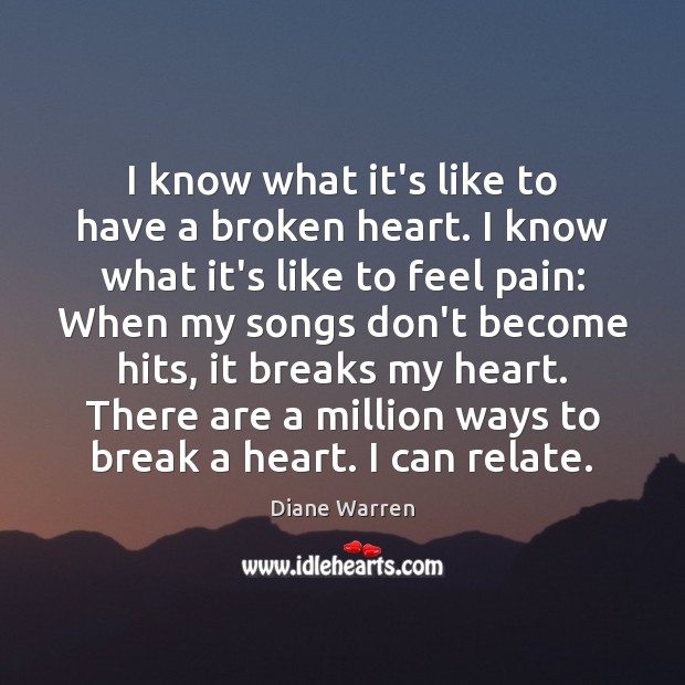 I know what it’s like to have a broken heart. I know Broken Heart Quotes Image