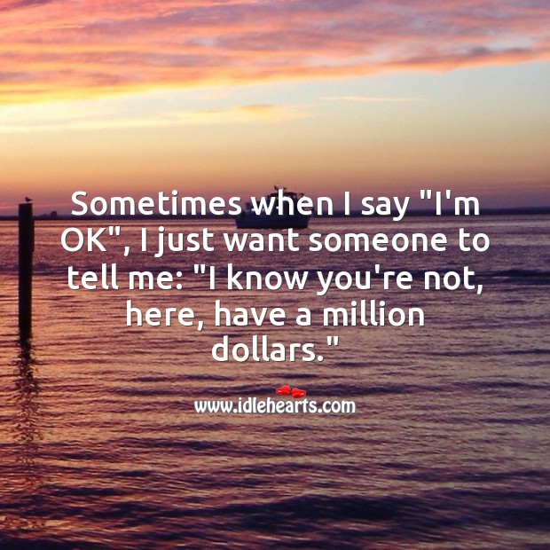 I know you’re not, here, have a million dollars. Life Messages Image