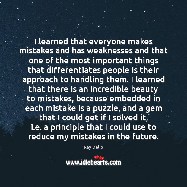 I learned that everyone makes mistakes and has weaknesses and that one Mistake Quotes Image