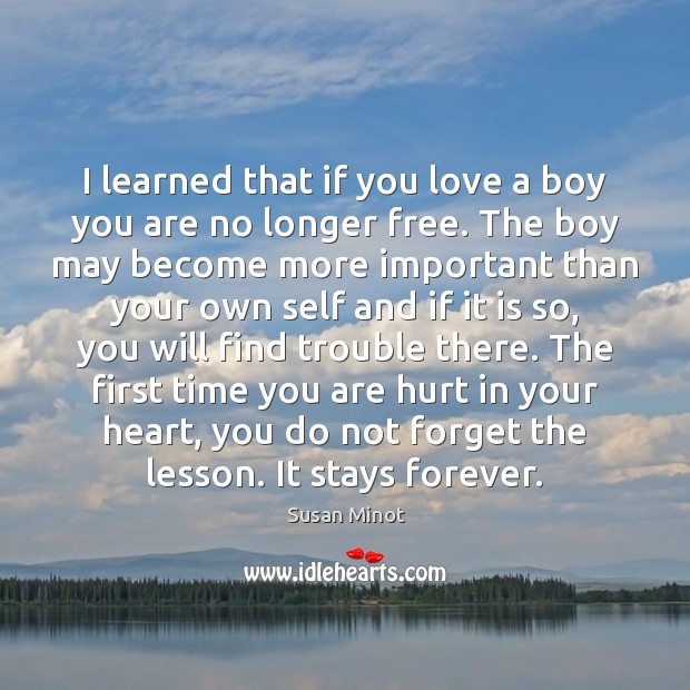 I learned that if you love a boy you are no longer Image