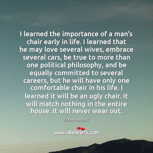 I learned the importance of a man’s chair early in life. I Image