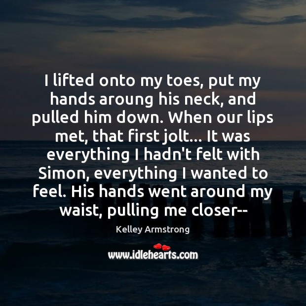I lifted onto my toes, put my hands aroung his neck, and Image