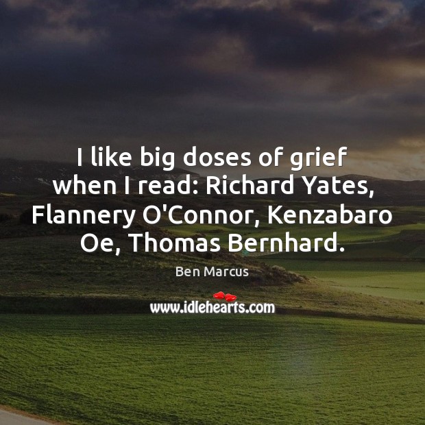 I like big doses of grief when I read: Richard Yates, Flannery Image