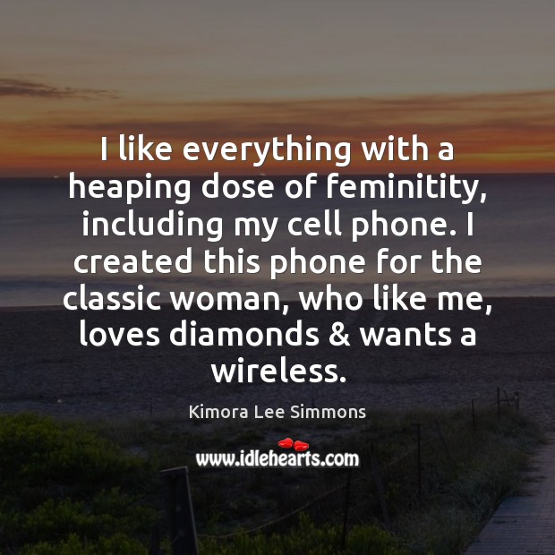 I like everything with a heaping dose of feminitity, including my cell Image