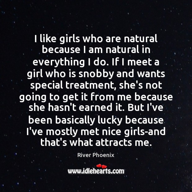 I like girls who are natural because I am natural in everything Image
