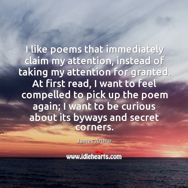 I like poems that immediately claim my attention, instead of taking my Image