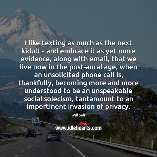 I like texting as much as the next kidult – and embrace Image