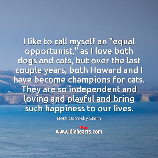 I like to call myself an “equal opportunist,” as I love both Beth Ostrosky Stern Picture Quote