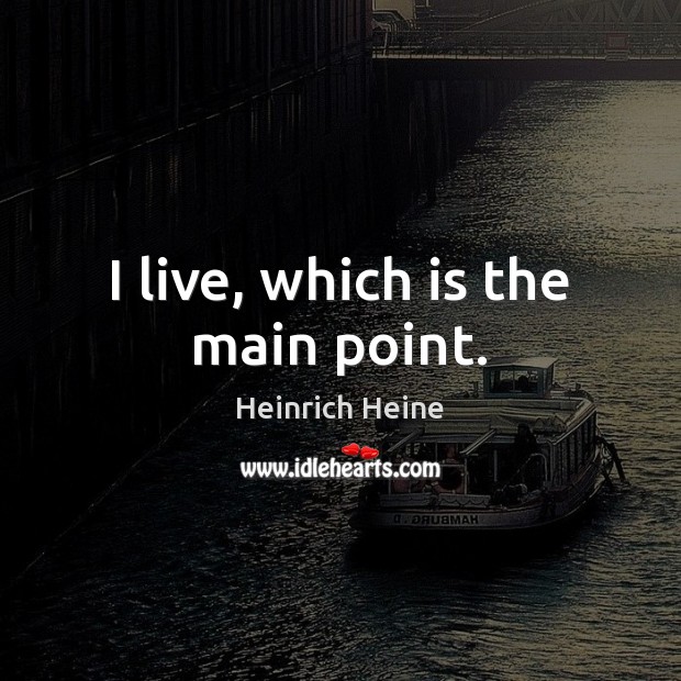 I live, which is the main point. Image
