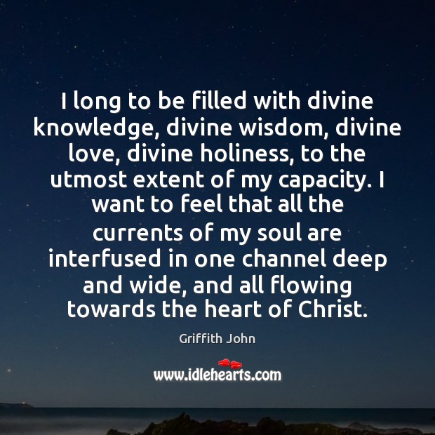 I long to be filled with divine knowledge, divine wisdom, divine love, Image