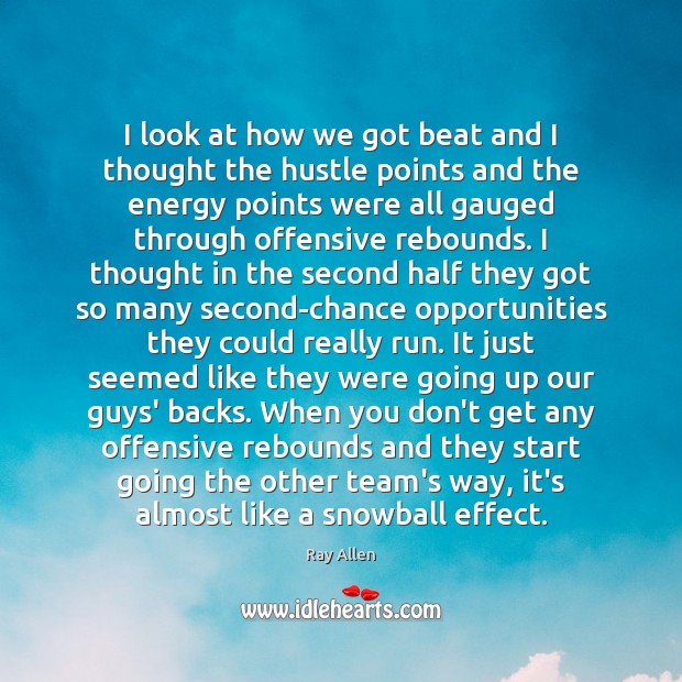 I look at how we got beat and I thought the hustle Offensive Quotes Image