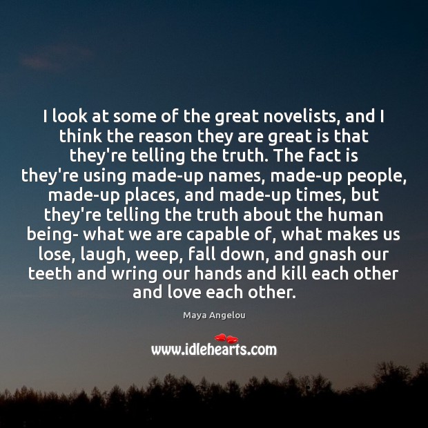 I look at some of the great novelists, and I think the Image