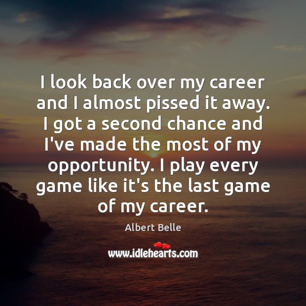 I look back over my career and I almost pissed it away. Albert Belle Picture Quote