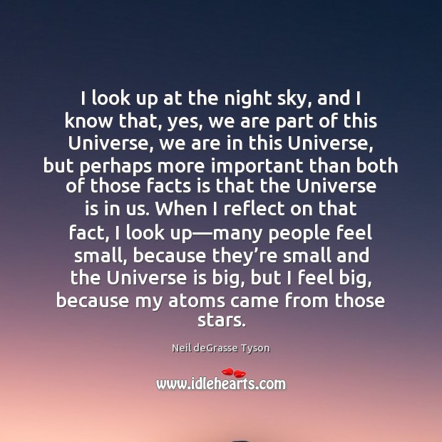 I look up at the night sky, and I know that, yes, Image