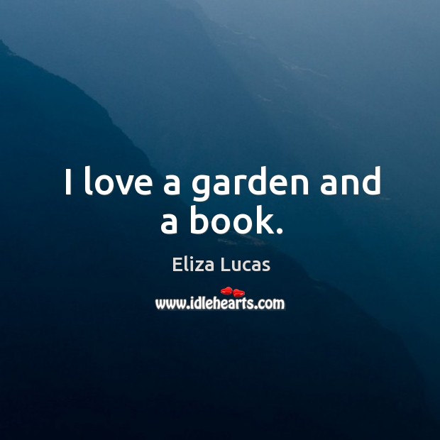 I love a garden and a book. Image